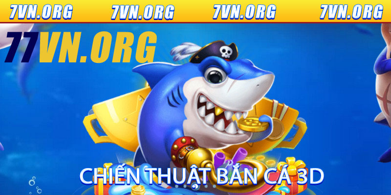 Chiến Thuật Bắn Cá 3D