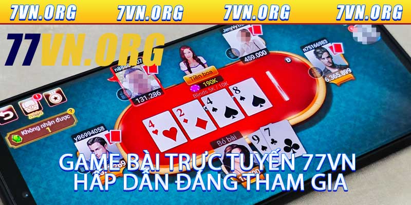Game Bài Trực Tuyến 77VN Hấp Dẫn Đáng Tham Gia