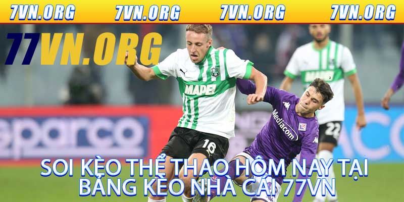 Soi Kèo Thể Thao Hôm Nay Tại Bảng Kèo Nhà Cái 77VN